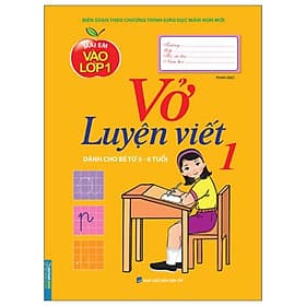 Vở Luyện Viết Tập 1 (Dành Cho Bé Từ 5 - 6 Tuổi) - Viết Minh