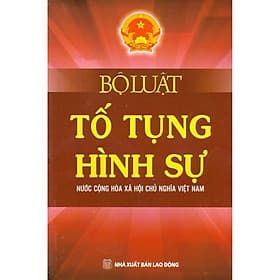 Bộ Luật Tố Tụng Hình Sự Nước Cộng Hòa Xã Hội Chủ Nghĩa Việt Nam - Nhã Nam