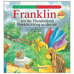 Bộ Truyện Về Chú Rùa Nhỏ Franklin - Franklin Không Sợ Sấm Sét (Song Ngữ Anh-Việt) - Minh Minh