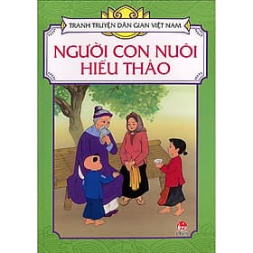 Người Con Nuôi Hiếu Thảo - Tranh Truyện Dân Gian Việt Nam - NXB Kim Đồng - Kim Hye-Jin