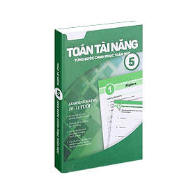 Sách toán tài năng 5, từng bước chinh phục toán học (10-11 Tuổi) - Chà