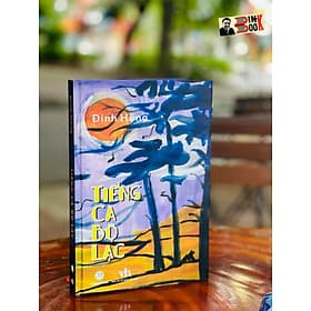 TIẾNG CA BỘ LẠC – Đinh Hùng – Truongphuongbooks - Phương Phương