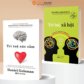 Combo Trí Tuệ Toàn Diện Daniel Goleman: Trí Tuệ Xúc Cảm (EQ) + Trí Tuệ Xã Hội - Daniel Goleman - Alpha Books - 