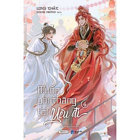 Sách Muốn Phi Thăng Thì Yêu Đi (Tập 4)