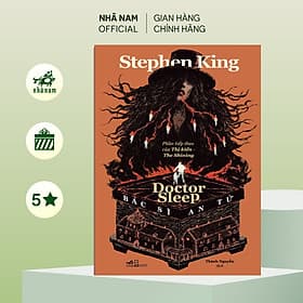 Bác sĩ An Tử (Phần tiếp theo của Thị Kiến -The Shining) (Stephen King) (Nhã Nam Official) - An Nam