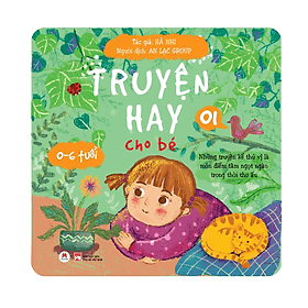 Truyện Hay Cho Bé 0 - 6 Tuổi Tập 1 (HH) - Hú