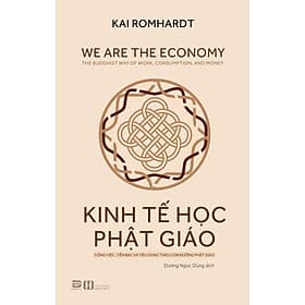 Kinh tế học Phật Giáo - Kai Romhardt - G