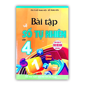 Bài tập về số tự nhiên lớp 4 ( dung chung cho bộ SGK hiện hành ) - Nhiên Hà