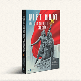 Việt Nam: Ngôi sao đang lên của châu Á