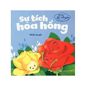 Bé Tập Kể Chuyện - Sự Tích Hoa Hồng - Chuyện