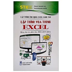 Lập Trình Ứng Dụng - Excel Nâng Cao: Lập Trình VBA Trong Excel Dùng Cho Các Phiên Bản 2021 - 2019 - 2016 - Thương Thương