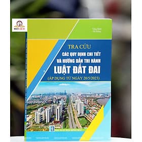 Tra cứu các quy định chi tiết và hướng dẫn thi hành Luật đất đai - Nam Việt