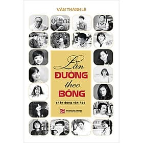 Sách Lần Đường Theo Bóng - Chân Dung Văn Học - Chà