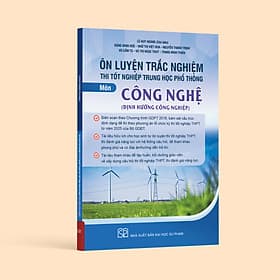 Ôn luyện trắc nghiệm thi tốt nghiệp trung học phổ thông môn Công nghệ (Công nghiệp) - Đại sư Jetsunma Palmo