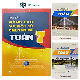 Sách Nâng cao và phát triển Toán 7 Tập 1 + Tập 2 và Bài tập nâng cao và một số chuyên đề Toán 7 - Nhà xuất bản Larousse