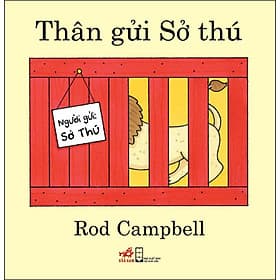 Sách Nhã Nam - Thân Gửi Sở Thú - Nhã Nam