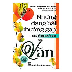 Sách Những Dạng Bài Tập Thường Gặp Trong Đề Thi Tuyển Sinh Môn Văn - An Thi