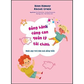 Sách Đồng Hành Cùng Con Quản Lý Tài Chính - Nuôi Dạy Trẻ Làm Chủ Đồng Tiền - Việt Chi