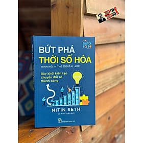 BỨT PHÁ THỜI SỐ HÓA: BẢY KHỐI KIẾN TẠO CHUYỂN ĐỔI SỐ THÀNH CÔNG Nitin Seth_ Lê Anh Tuấn dịch_ NXB Trẻ - Thanh Lê
