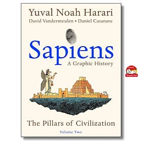 Sapiens: A Graphic History: The Pillars of Civilization (Vol. 2) by Yuval Noah Harari - Hye-Gyeong Yu