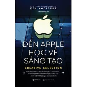 Đến Apple học về sáng tạo - Tác giả Ken Kocienda - Saigon Books