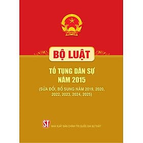 Bộ Luật Tố Tụng Dân Sự Năm 2015 (Sửa Đổi, Bổ Sung Năm 2019, 2020,2022, 2023, 2024, 2025) (NXB CTQGST) - Nhã Nam