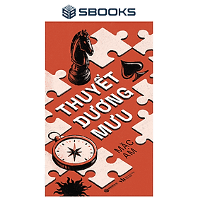 Thuyết Dương Mưu (Tác Giả - Mặc Am) - SBOOKS - Sbook