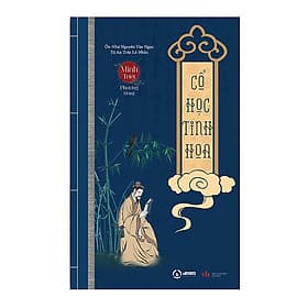CỔ HỌC TINH HOA - Ôn Như Nguyễn Văn Ngọc + Từ An Trần Lê Nhân - Như Lê