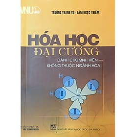 Hóa Học Đại Cương - Dành Cho Sinh Viên Không Chuyên Ngành Hóa - G