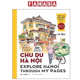 Việt Nam Dọc Miền Du Ký - Tập 3 - Chu Du Hà Nội - Explore Hanoi Through My Pages - Việt Hà