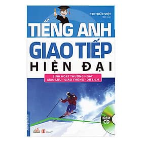 Sách Tiếng Anh Giao Tiếp Hiện Đại - Sinh Hoạt Thường Ngày (Kèm CD) - Văn