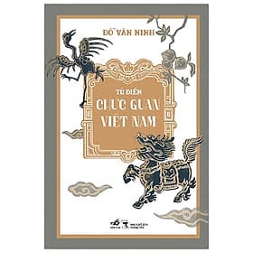 Từ Điển Chức Quan Việt Nam (Bìa cứng) - Từ Lãng