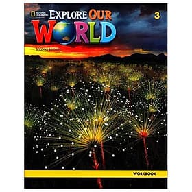 Explore Our World 2nd Edition 3 Workbook - ED