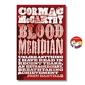Blood Meridian by Cormac McCarthy/ Tiểu thuyết tiếng Anh/ Fiction/ English - Thu