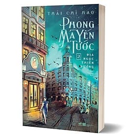 Phong Ma Yến Tước - Tập 2: Địa Ngục Thiên Đường - Nhã Nam