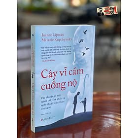 CÂY VĨ CẦM CUỒNG NỘ Câu chuyện về một người thầy hà khắc và nghệ thuật hoàn thiện con người - Joanne Lipman và Melanie Kupchinsky - Việt Hà