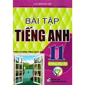 Bài Tập Tiếng Anh Lớp 11 - Không Đáp Án - Bám Sát SGK Kết Nối - Hồng Ân - An