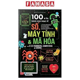 Sách 100 Bí Ẩn Đáng Kinh Ngạc Về Số, Máy Tính Và Mã Hóa - 100 Things To Know About Numbers, Computers & Coding - 