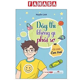 Dậy Thì Không Gì Phải Sợ - Cẩm Nang Con Trai - Cẩm Vân