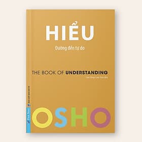 Sách OSHO Hiểu - Đường Đến Tự Do - The Book Of Understanding - The First Wild Boar 02 Studio