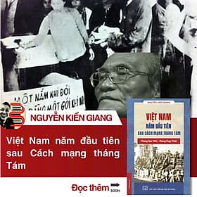 VIỆT NAM NĂM ĐẦU TIÊN SAU CÁCH MẠNG THÁNG TÁM – Nguyễn Kiến Giang – NXB Đại học Sư phạm - Nguyễn Nam