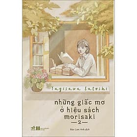 Những giấc mơ ở hiệu sách Morisaki tập 2 - Nhã Nam