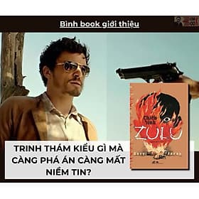 CHIẾN BINH ZULU - Caryl Férey – Nguyễn Thị Tươi dịch – Nhã Nam - Bình