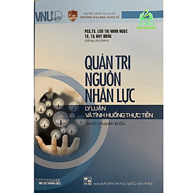 Quản Trị Nguồn Nhân Lực - Lý Luận Và Tình Huống Thực Tiễn - Hú