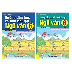 Combo Hướng Dẫn Học Và Làm Bài Tập Ngữ Văn 6 Biên soạn theo chương trình GDPT mới ( Cánh Diều )