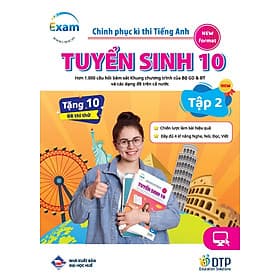 Chinh phục kì thi Tiếng Anh - Tuyển sinh 10 tập 2 (NEW)