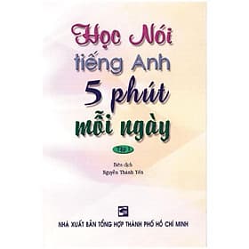Sách Học Nói Tiếng Anh 5 Phút Mỗi Ngày - Tập 1 (Kèm CD) - Việt An