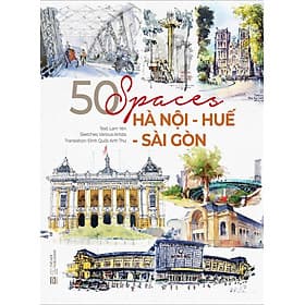 50 Spaces: Hà Nội - Huế - Sài Gòn (Sách Tiếng Anh - Go