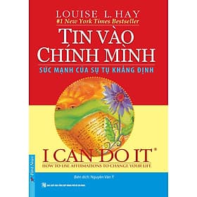Tin Vào Chính Mình Sức Mạnh Của Sự Tự Khẳng Định - First News ( tái bản) - Minh Minh