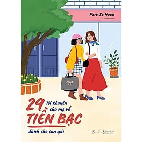 29 Lời Khuyên Của Mẹ Về Tiền Bạc Dành Cho Con Gái - Gã